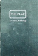 The Play – A Critical Anthology