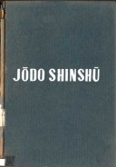 Jodo Shinshu- An introduction to the Authentic Pure Land Teaching