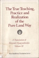 The true teaching, Practice and Realization of the Pure land way